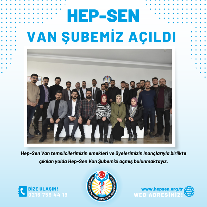 HEP-SEN VAN ŞUBEMİZ AÇILDI